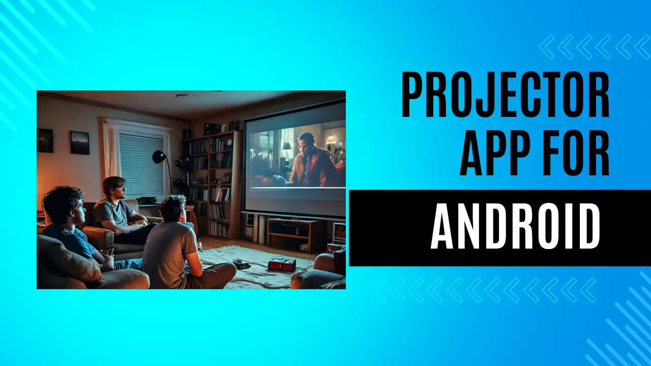 Projector App for Android